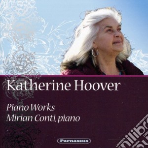 Katherine Hoover - Piano Works cd musicale di Hoover / Conti