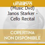 (Music Dvd) Janos Starker - Cello Recital cd musicale