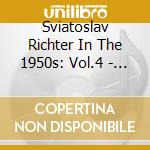 Sviatoslav Richter In The 1950s: Vol.4 - Richter, Prokofiev, Shostakovich, Beethoven cd musicale di Richter / Prokofiev / Shostakovich / Beethoven