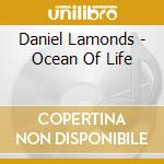 Daniel Lamonds - Ocean Of Life cd