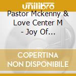 Pastor Mckenny & Love Center M - Joy Of The Lord cd