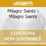Milagro Saints - Milagro Saints cd