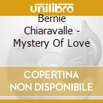 Bernie Chiaravalle - Mystery Of Love cd