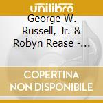 George W. Russell, Jr. & Robyn Rease - The Pianist & The Poet cd musicale di George W. Russell, Jr. & Robyn Rease