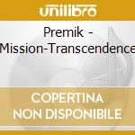Premik - Mission-Transcendence cd