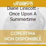 Diane Linscott - Once Upon A Summertime cd