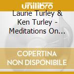 Laurie Turley & Ken Turley - Meditations On The Seven Angels Of Revelation cd