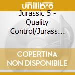 Jurassic 5 - Quality Control/Jurass Finish First (7') cd
