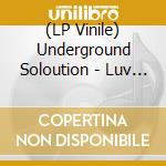 (LP Vinile) Underground Soloution - Luv Dancin (7