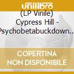 (LP Vinile) Cypress Hill - Psychobetabuckdown / Something For The Blunted / Latin Lingo [7''] vinile