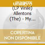 (LP Vinile) Allentons (The) - My Babe (7
