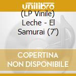 (LP Vinile) Leche - El Samurai (7