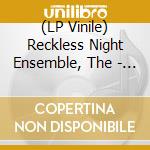 (LP Vinile) Reckless Night Ensemble, The - Me Gusta El Cha Cha lp vinile