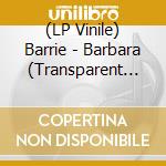 (LP Vinile) Barrie - Barbara (Transparent Orange Vinyl) lp vinile