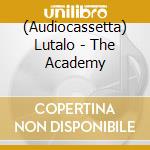 (Audiocassetta) Lutalo - The Academy cd