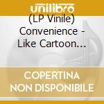(LP Vinile) Convenience - Like Cartoon Vampires (Transparent Red V vinile