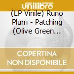 (LP Vinile) Runo Plum - Patching (Olive Green Vinyl) vinile