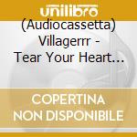 (Audiocassetta) Villagerrr - Tear Your Heart Out (Bone White Cassette) cd