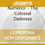 Numenor - The Colossal Darkness