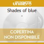 Shades of blue - cd