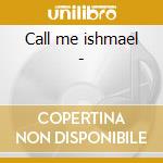 Call me ishmael - cd