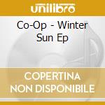 Co-Op - Winter Sun Ep cd
