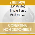 (LP Vinile) Triple Fast Action - Cattlemen Don'T vinile