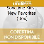 Songtime Kids - New Favorites (Box) cd musicale di Songtime Kids