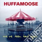 Huffamoose - We'Ve Been Had Again