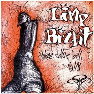 Limp Bizkit - Three Dollar Bill Y'all cd musicale di LIMP BIZKIT