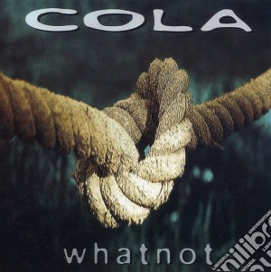Cola - Whatnot cd musicale di Cola