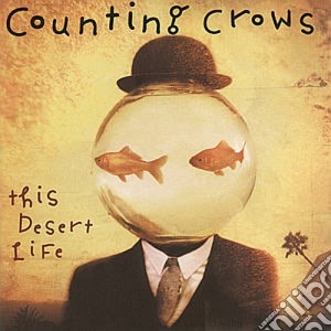 Counting Crows - This Desert Life cd musicale di Crows Counting