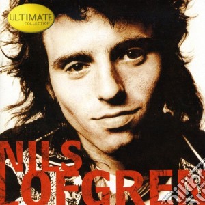 Nils Lofgren - Ultimate Collection cd musicale di Nils Lofgren