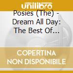 Posies (The) - Dream All Day: The Best Of Pos cd