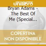 Bryan Adams - The Best Of Me (Special Edition) (2 Cd)