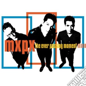 Mxpx - Everpassing Moment cd musicale di Mxpx