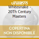 Whitesnake - 20Th Century Masters cd