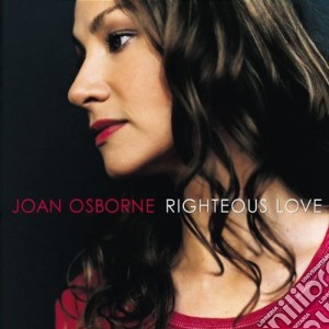 Joan Osborne - Righteous Love cd musicale di OSBORNE JOAN