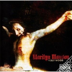 Marilyn Manson - Holy Wood cd musicale di MARILYN MANSON