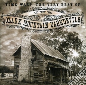 Ozark Mountain Daredevils - Time Warp: The Very Best Of cd musicale di OZARK MOUNTAIN DAREDEVILS