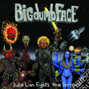 Bigdumbface - Duke Lion Fights The Terror!! cd musicale di BIG DUMB FACE(limp bizkit)