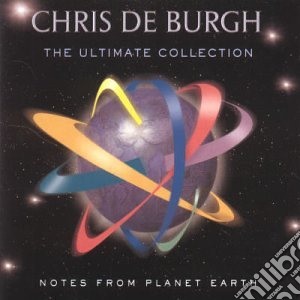 Chris De Burgh - The Collection - Notes From Planet Earth cd musicale di Chris De Burgh