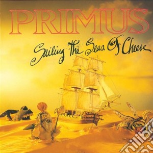 Primus - Sailing The Seas Of Cheese cd musicale di PRIMUS