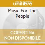 Music For The People cd musicale di MARKY MARK & FUNKY
