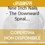 Nine Inch Nails - The Downward Spiral (digipack+slipcase) cd musicale di Nine Inch Nails
