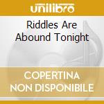 Riddles Are Abound Tonight cd