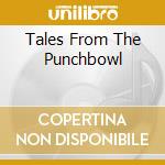 Tales From The Punchbowl cd