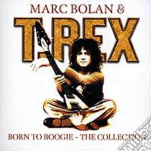 Marc Bolan & T-Rex - Born To Boogie The Collection cd musicale di BOLAN MARC & T REX