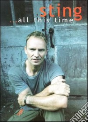 (Music Dvd) Sting - All This Time cd musicale