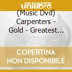 (Music Dvd) Carpenters - Gold - Greatest Hits cd